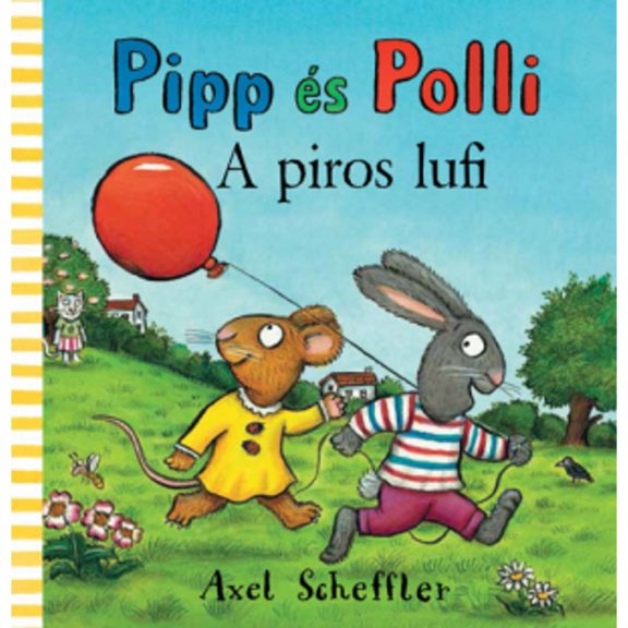 Pipp és Polli 3. - A piros lufi Pipp és Polli 3. - A piros lufi
